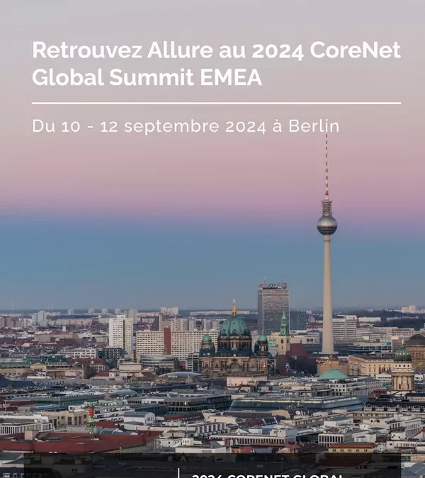 CoreNet Global Summit à Berlin du 10 au 12 Sept 2024