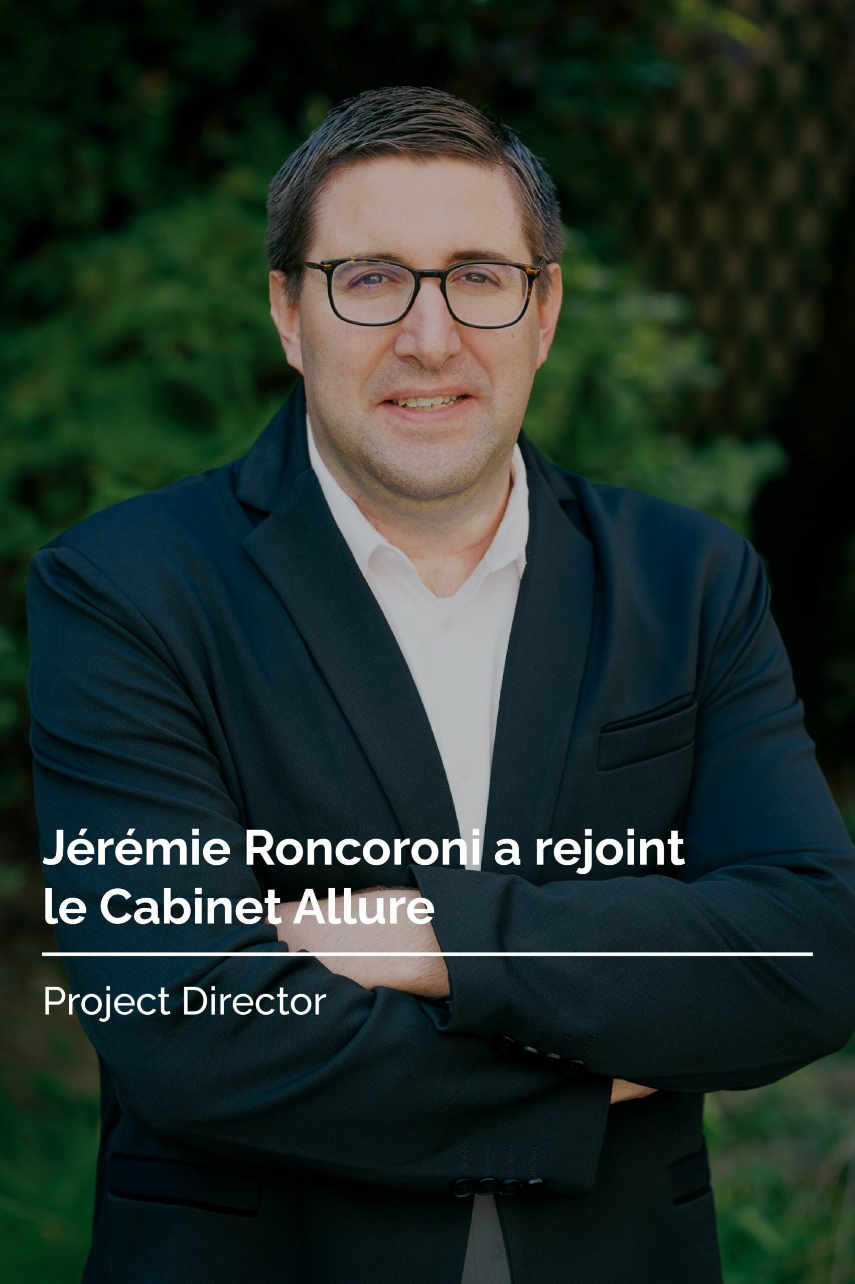 Allure est ravi d’annoncer que Jérémie Roncoroni a officiellement rejoint l’équipe en tant que Project Director !